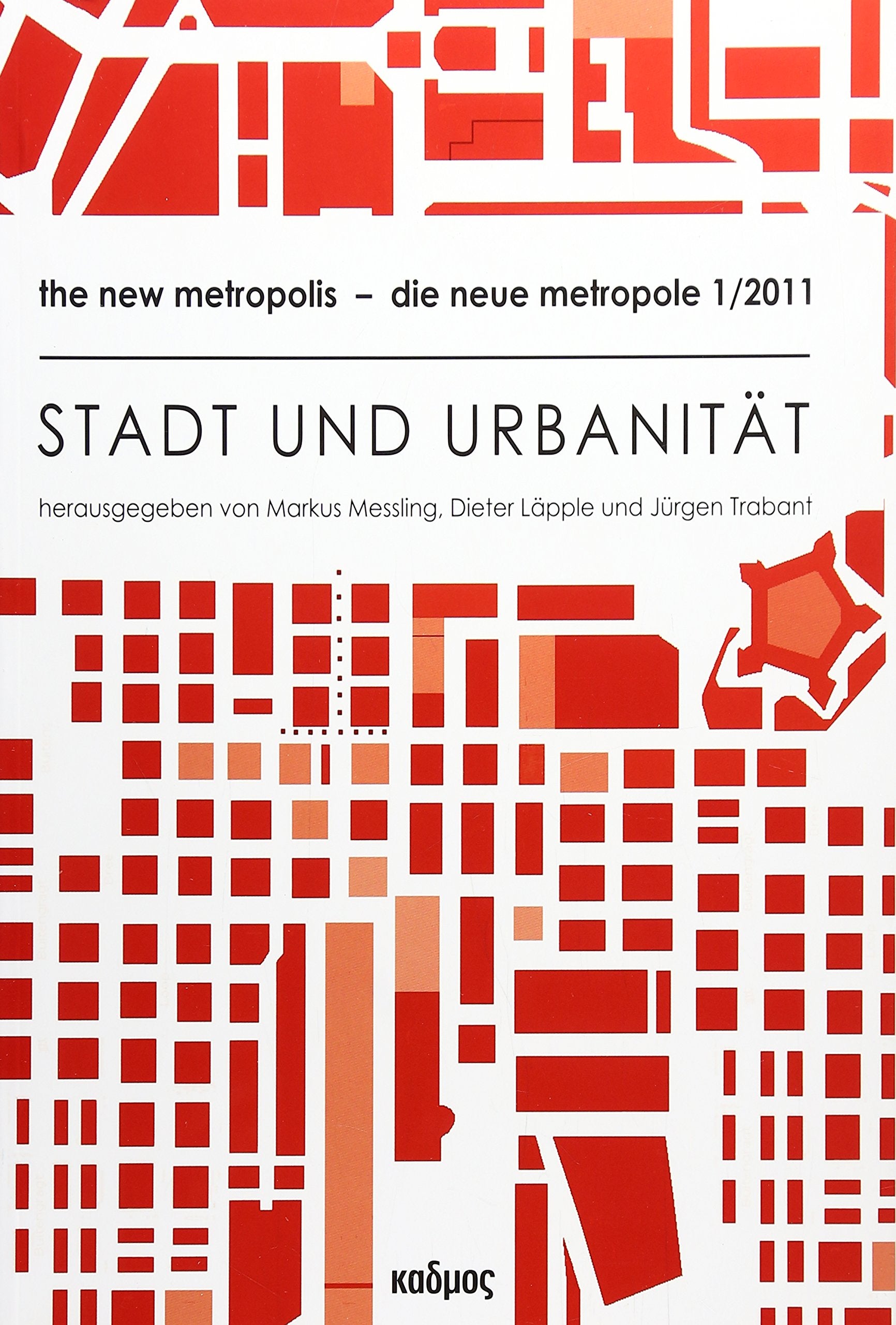 Stadt und Urbanität. the new metropolis - die neue metropole Volume 0/2010 Architecture