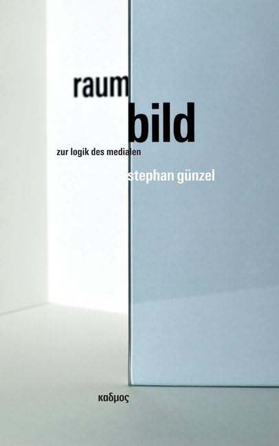 Raum | Bild. Zur Logik des Medialen Film, Art & Culture