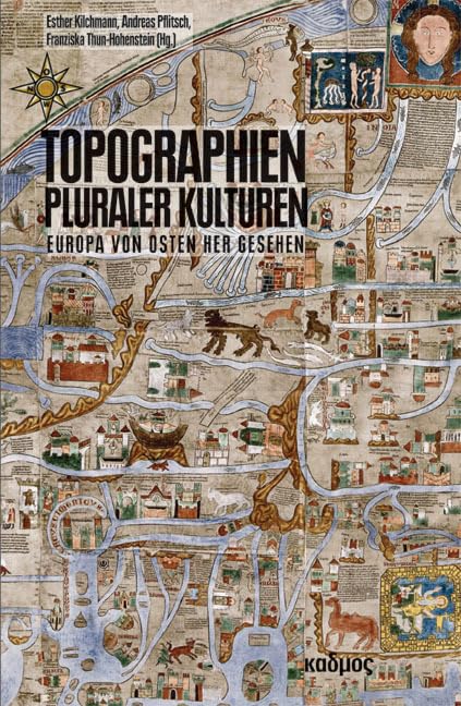 Topographien pluraler Kulturen: Europa vom Osten her gesehen (LiteraturForschung, Band 11) Contemporary literature