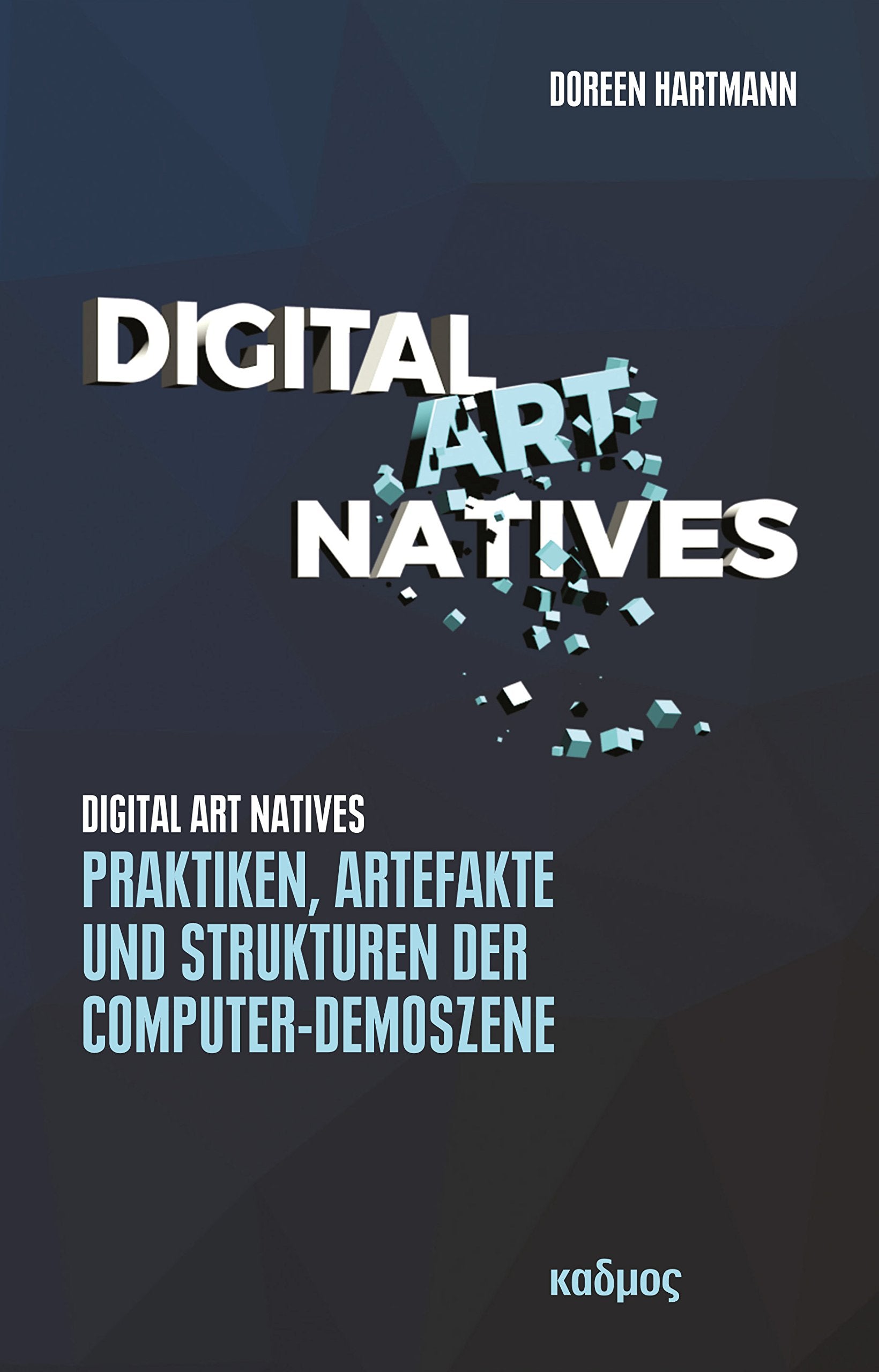 Digital Art Natives: Praktiken, Artefakte und Strukturen der Computer-Demoszene (Kaleidogramme) Law