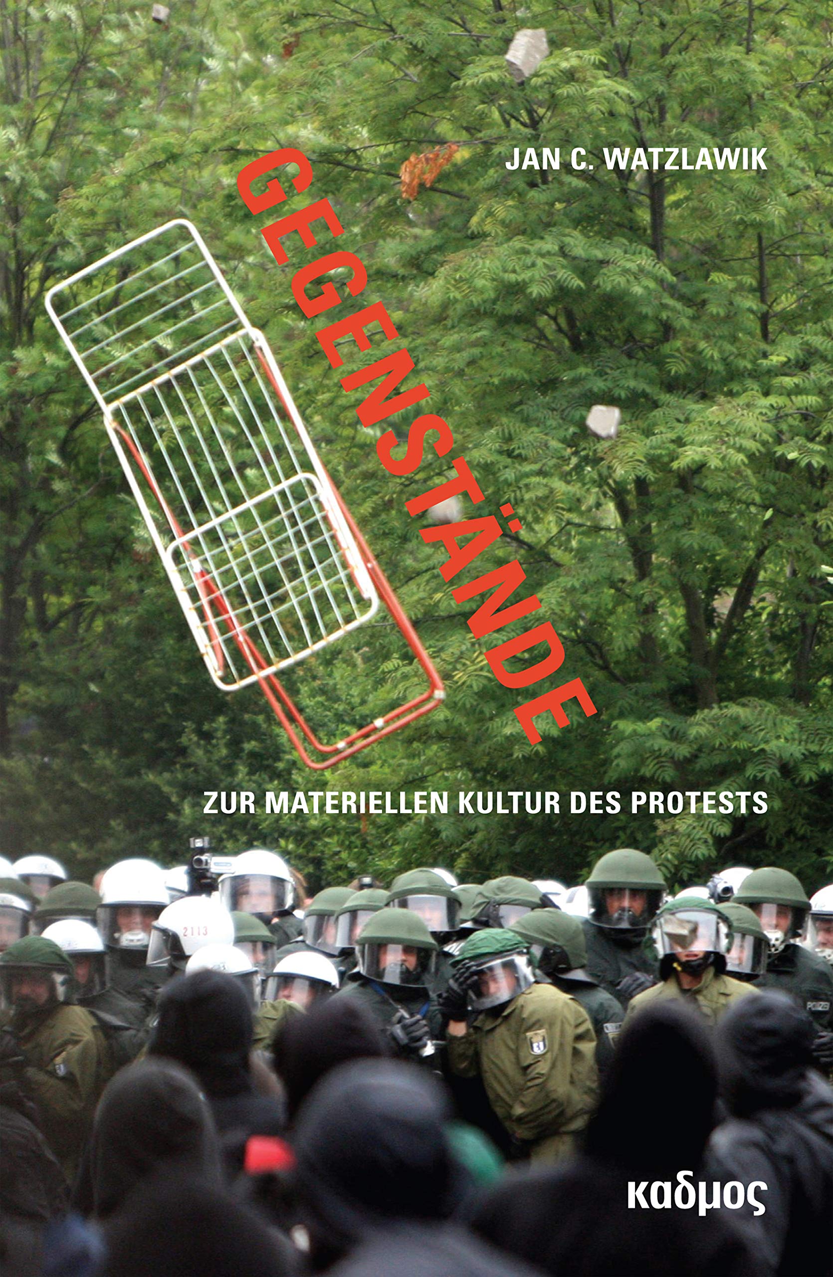 GEGENSTÄNDE: Zur materiellen Kultur des Protests (Kaleidogramme) Books