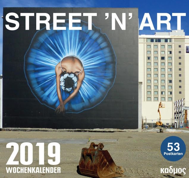 Street'n'Art (2019) (Kadmos' koole Postkartenkalender): Wochenkalender Photography