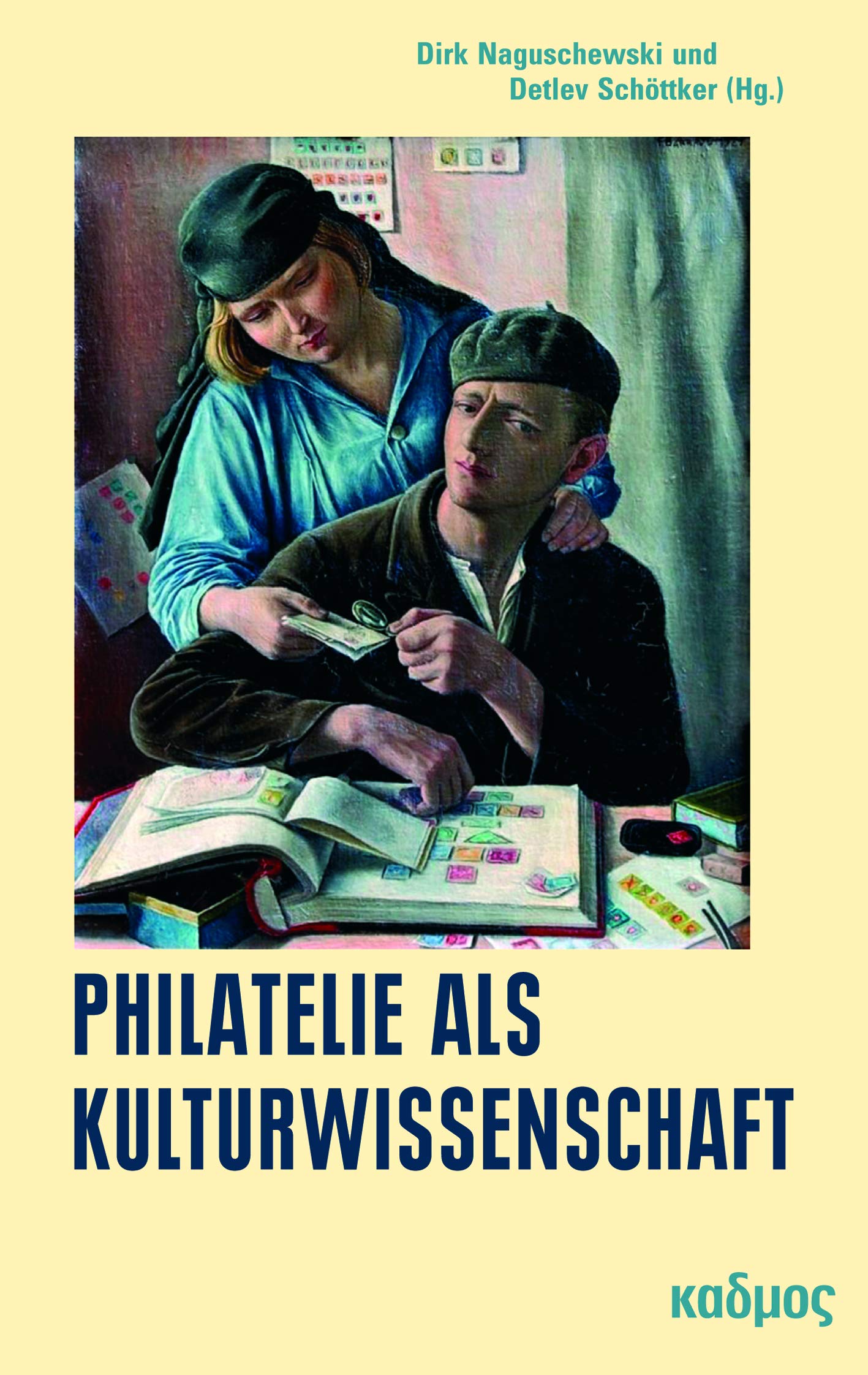 Philatelie als Kulturwissenschaft: Weltaneignung im Miniaturformat (LiteraturForschung, Band 37) Media & Communication