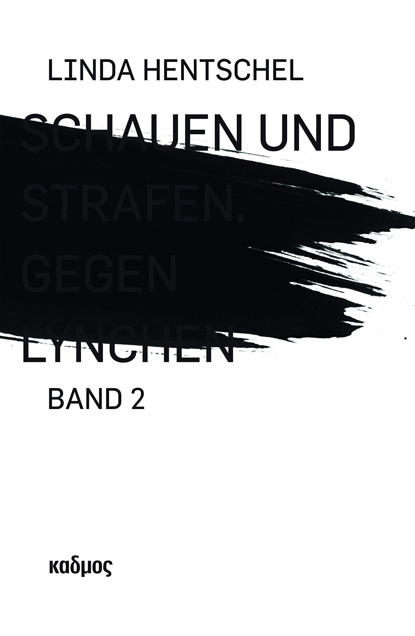 Schauen und Strafen. Gegen Lynchen Books