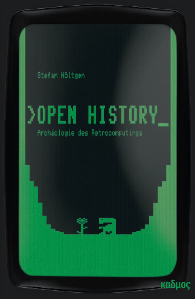 Open History. Archäologie des Retrocomputings (Berliner Programm einer Medienwissenschaft) Law