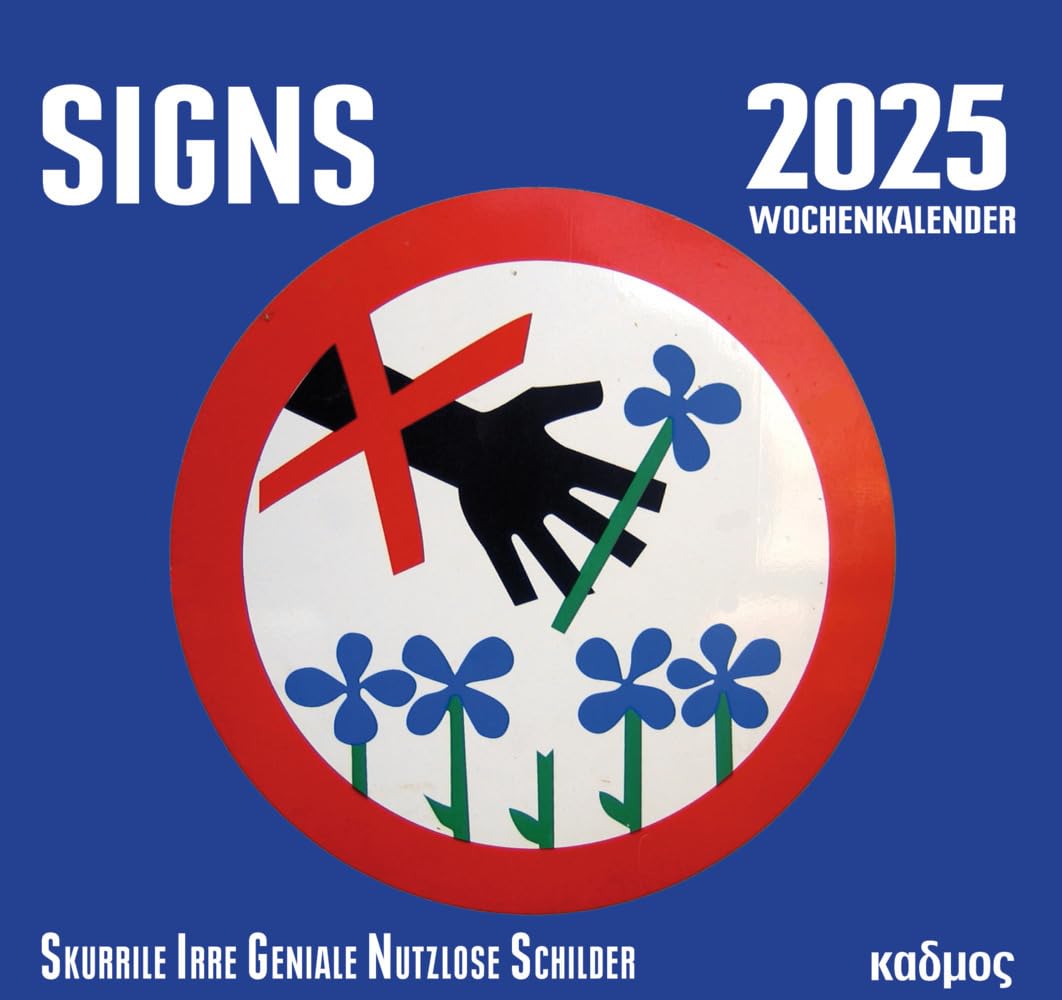 SIGNS (2025). Skurrile Irre Geniale Nutzlose Schilder (Kadmos' koole Postkartenkalender) Film, Art & Culture