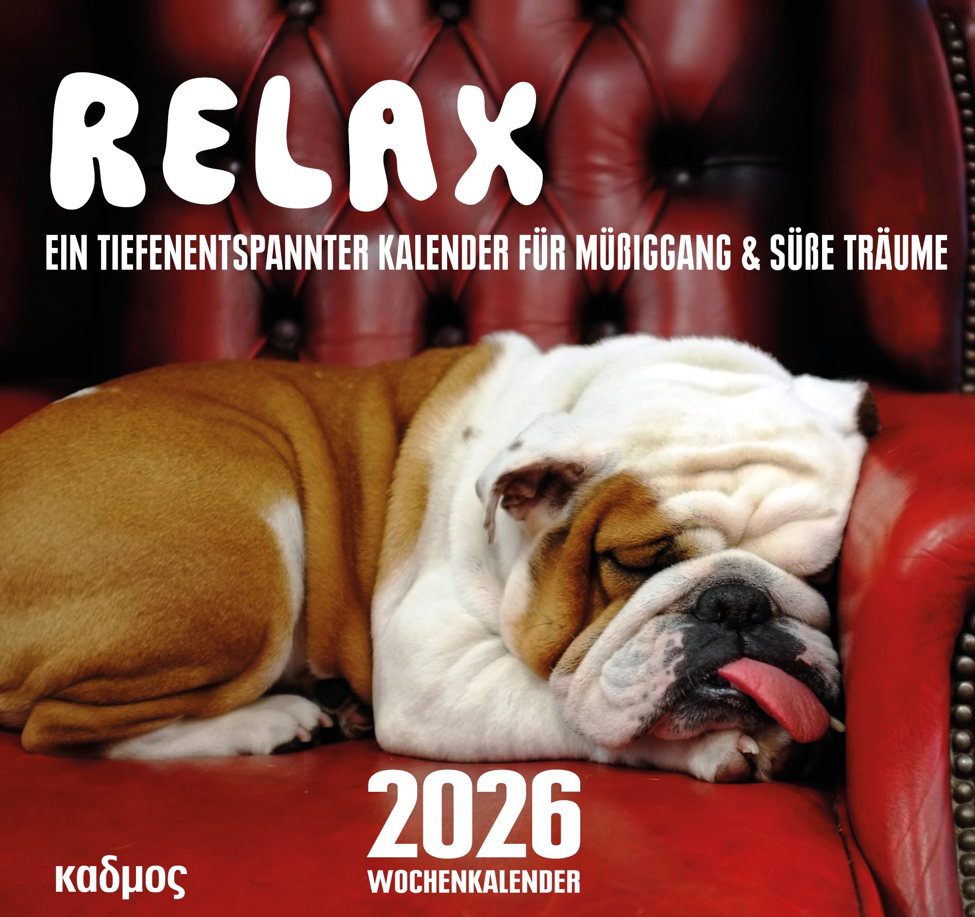Relax (2026). Ein tiefenentspannter Kalender für Müßiggang & süße Träume (Kadmos' koole Postkartenkalender) Social Sciences
