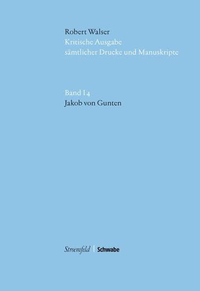 Kritische Robert-Walser-Ausgabe / Jakob von Gunten: KWA I 4 Contemporary literature