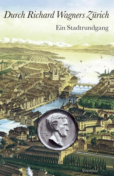 Durch Richard Wagners Zürich: Ein Stadtrundgang Arts & Music