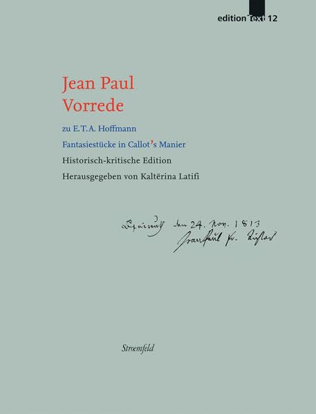 Vorrede zu E.T.A. Hoffmann 'Fantasiestücke in Callot’s Manier': Historisch-kritische Edition (Edition Text) Essays & Short Stories
