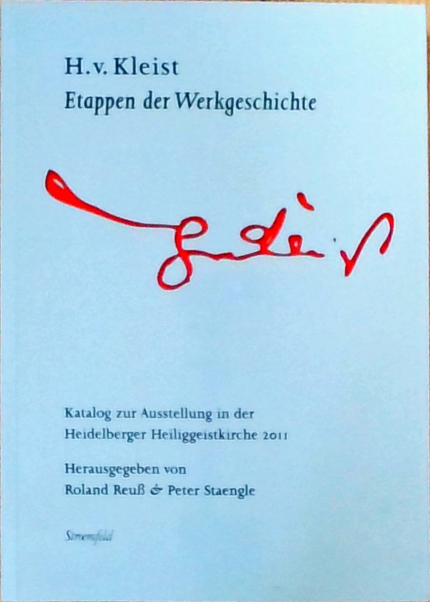 H. v. Kleist. Etappen der Weltgeschichte: Katalog zur Ausstellung in der Heidelberger Heiliggeistkirche 2011. Contemporary literature