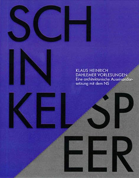 SCHINKEL / SPEER: Eine architektonische Auseinandersetzung mit dem NS (Vorlesung von 1978) Social Sciences