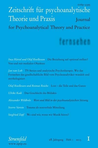 Zeitschrift für psychoanalytische Theorie und Praxis / Jg. XXVIII / Heft 1 / Fernsehen Psychology