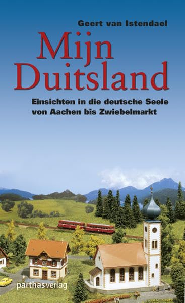Mijn Duitsland: Einsichten in die deutsche Seele von Aachen bis Zwiebelmarkt Essays & Short Stories