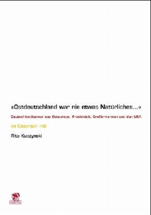 Ostdeutschland war nie etwas Natürliches: Deutschlandkenner aus Mittel- und Osteuropa, Frankreich, Grossbritannien und den USA über das vereinte ... Deutschland. Mit e. Vorw. v. Gesine Schwan German history