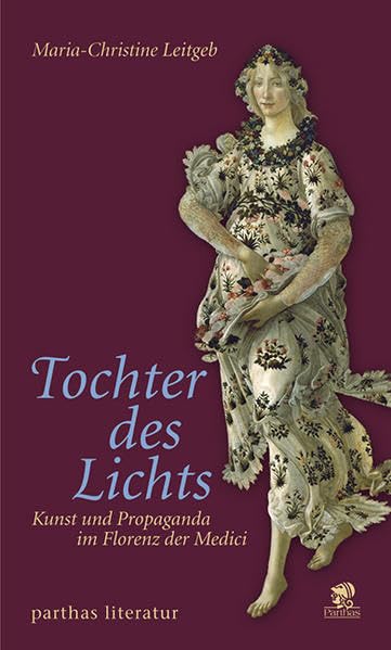 Tochter des Lichts: Kunst und Propaganda im Florenz der Medici Film, Art & Culture