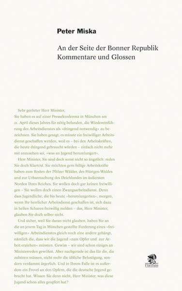 An der Seite der Bonner Republik: Kommentare und Glossen: Kommentare und Glossen. Hrsg. v. Hannah Miska. Mit e. Vorw. v. Jens Berendsen u. Hans P. Volz Politics & History