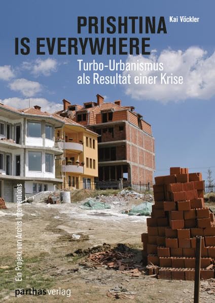 Prishtina is everywhere: Turbo-Urbanismus als Resultat einer Krise Law