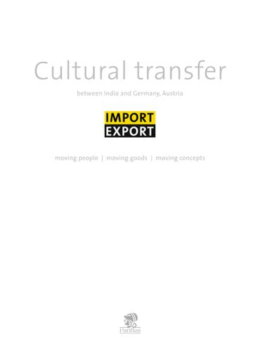 Import Export: cultural transfer /India, Germany, Austria Books