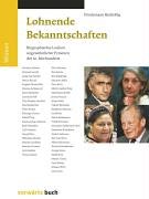 Lohnende Bekanntschaften: Die etwas anderen Grossen des 20. Jahrhunderts Politics & History