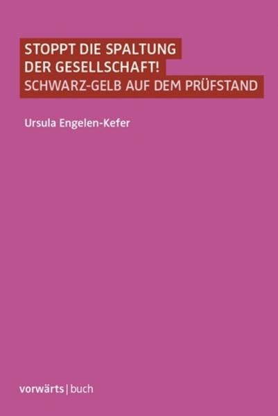 Stoppt die Spaltung der Gesellschaft!: Schwarz-Gelb auf dem Prüfstand Law