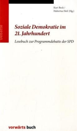 Soziale Demokratie im 21. Jahrhundert: Lesebuch zur Programmdebatte der SPD Law