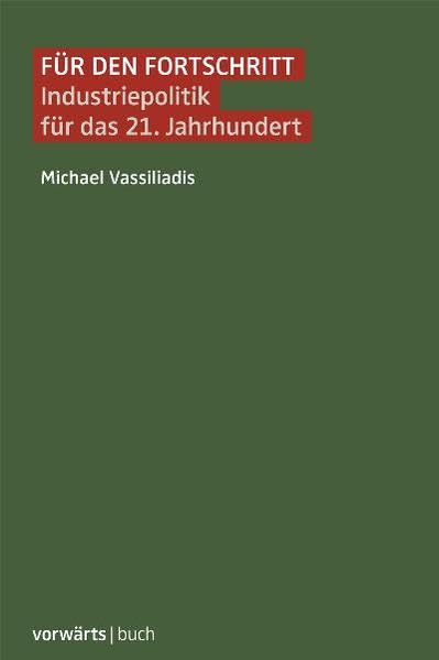 Für den Fortschritt: Industriepolitik für das 21. Jahrhundert Law