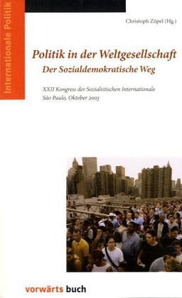 Politik in der Weltgesellschaft: Der sozialdemokratische Aufbruch. XXII. Kongress der Sozialistischen Internationale Sao Paulo, Oktober 2003 Law