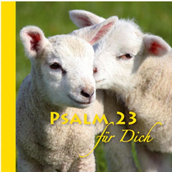 Psalm 23 für Dich, Covermotiv: Lämmchen: Geschenkbüchlein Religion & Esotericism