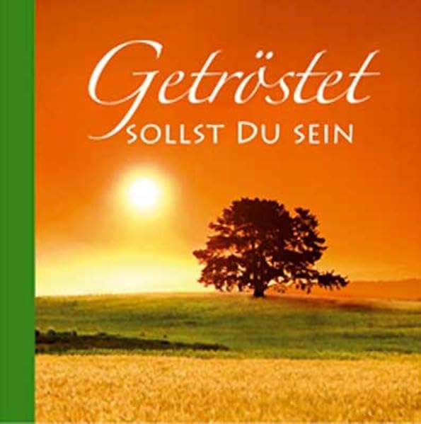 Getröstet sollst du sein; Covermotiv: Baum im Sonnenuntergang: Geschenkbüchlein book