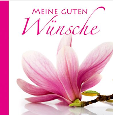 Meine guten Wünsche; Covermotiv: Magnolie: Geschenkbüchlein book