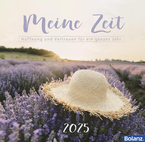 Meine Zeit 2025: Hoffnung und Vertrauen für ein ganzes Jahr Calendars