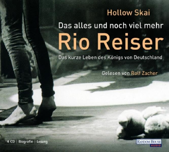Das alles und noch viel mehr: Rio Reiser - die inoffizielle Biografie des Königs von Deutschland Pop culture Books