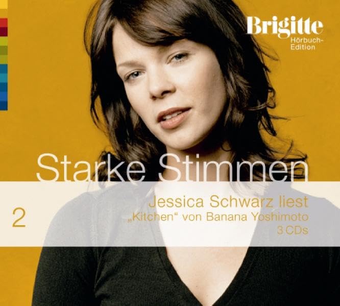 Kitchen. Starke Stimmen. Brigitte Hörbuch-Edition 2, 3 CDs Contemporary literature