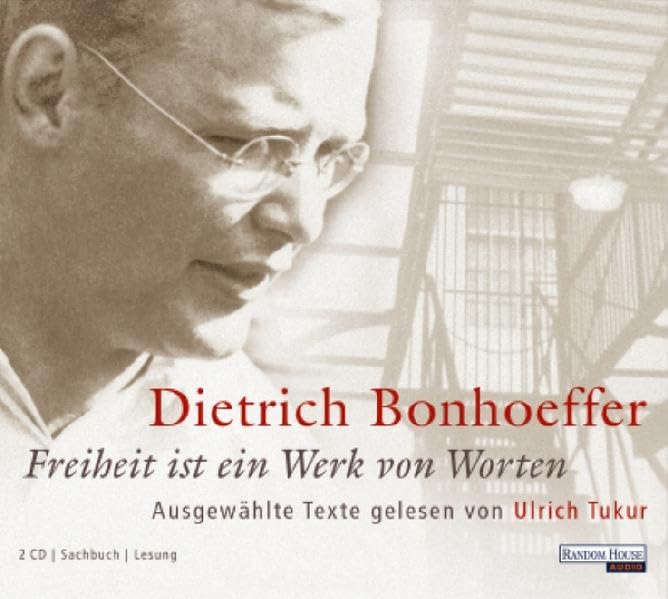 Dietrich Bonhoeffer. Freiheit ist ein Werk von Worten. 2 CDs Politics & Society