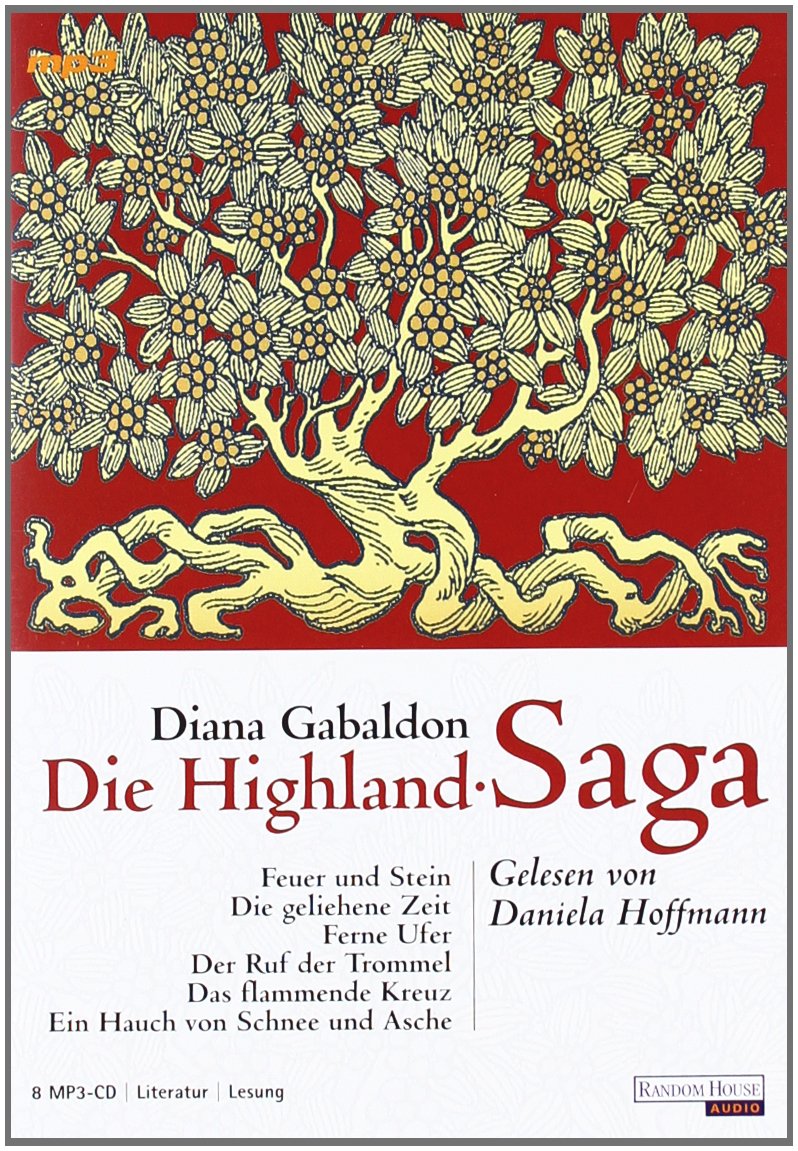 Die Highland-Saga: Band 1 bis 6 - Feuer und Stein, Die geliehene Zeit, Ferne Ufer, Der Ruf der Trommel, Das flammende Kreuz, Ein Hauch von Schnee und ... Hauch von Schnee und Asche. Gekürzte Lesungen Historical Fiction
