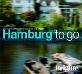 BRIGITTE - Hamburg to go: Die schönsten Wege durch die Stadt Travel Books