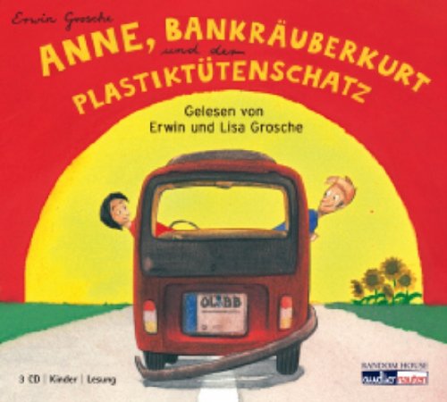 Anne, Bankräuberkurt und der Plastiktütenschatz: Gekürzte Lesung Novels & Short Stories