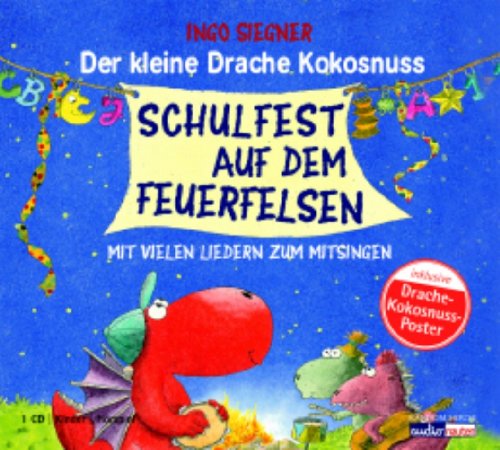 Der kleine Drache Koksnuss - Schulfest auf dem Feuerfelsen Children's books