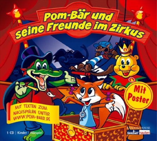 Pom-Bär und seine Freunde im Zirkus: Hörspiel: Hörspiel. Mit Texten zum Nachspielen Children's books
