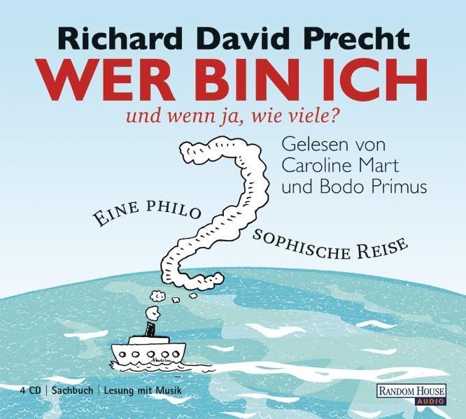 Wer bin ich - und wenn ja, wie viele?: Eine philosophische Reise: Vom Autor bearbeitete Hörbuchfassung Philosophy