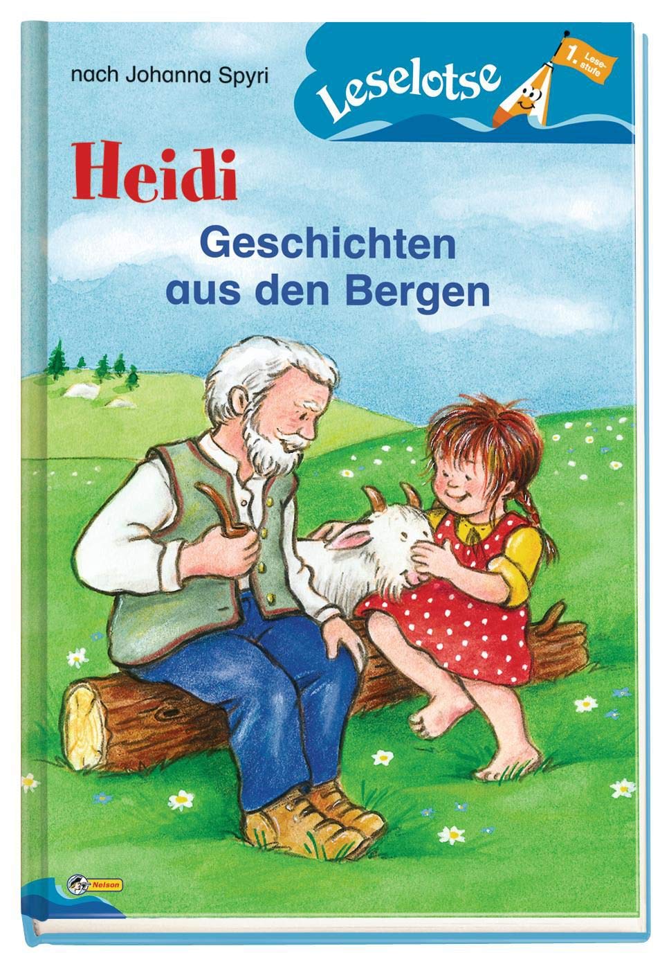 Heidi - Geschichten aus den Bergen: Leselotse - 1. Lesestufe (Nelson Leselotse) Novels & Short Stories