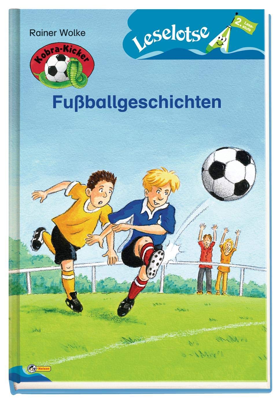 Fußballgeschichten: Leselotse - 2. Lesestufe (Nelson Leselotse) Novels & Short Stories