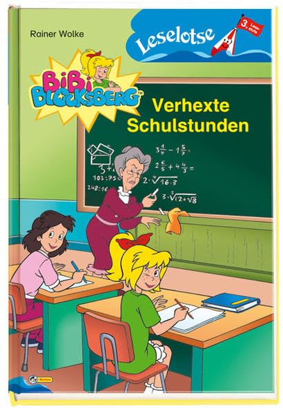 Bibi Blocksberg - Verhexte Schulstunden: Nelson Leselotse, 3. Lesestufe Novels & Short Stories