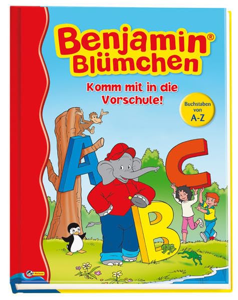 Benjamin Blümchen - Komm mit in die Vorschule! Buchstaben von A - Z: Ein Sammelband von Nelson Novels & Short Stories