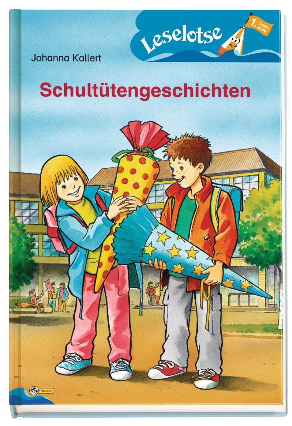 Schultütengeschichten: Leselotse - 1. Lesestufe (Nelson Leselotse) Novels & Short Stories