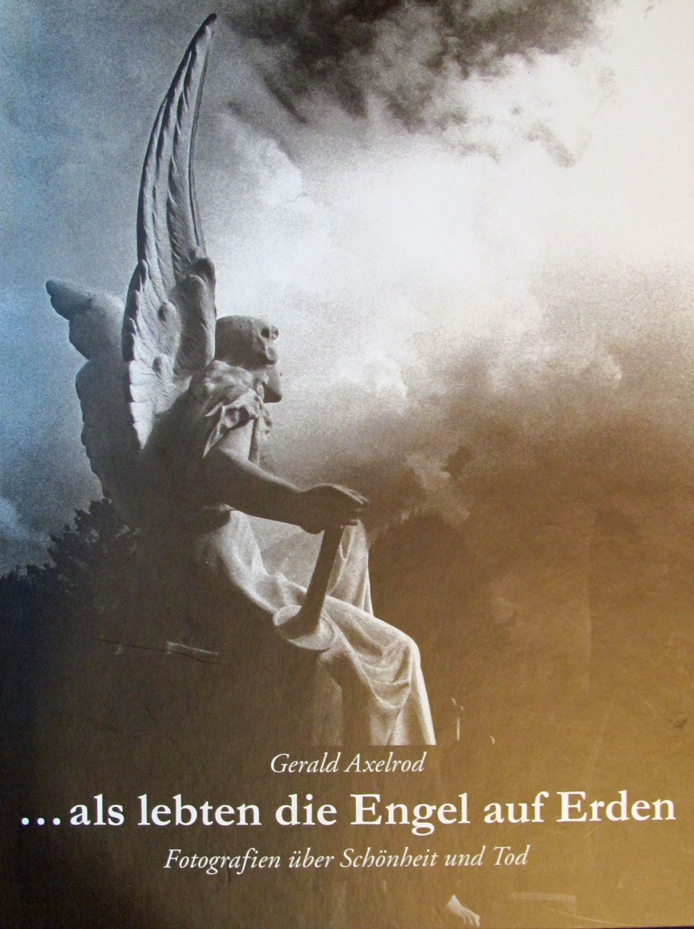 ... als lebten die Engel auf Erden. Fotografien über Schönheit und Tod Photography