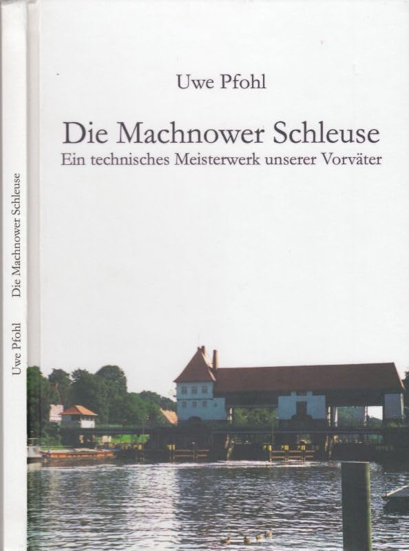 Die Machnower Schleuse: Ein technisches Meisterwerk unserer Vorväter book