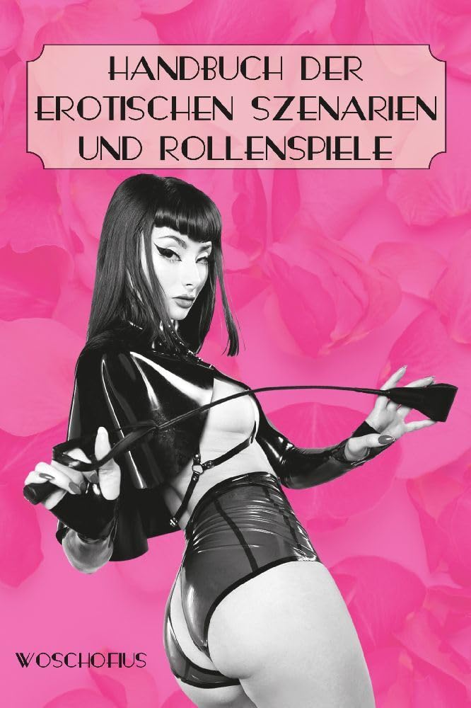 Handbuch der erotischen Szenarien und Rollenspiele Contemporary literature