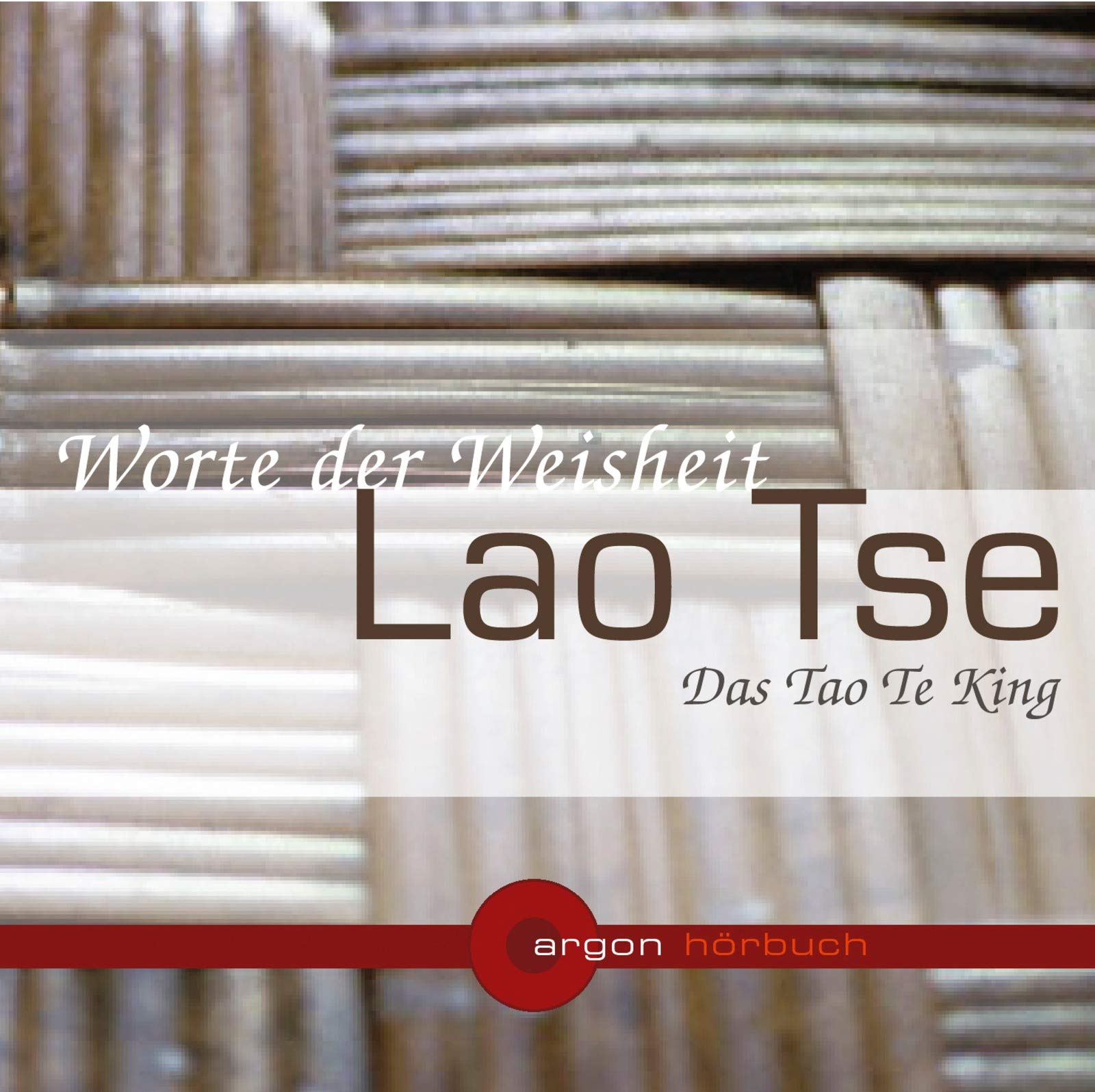 Lao Tse. Das Tao Te King (1 CD): Worte der Weisheit Religion & Esotericism